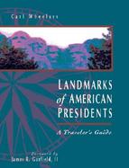 Landmarks of American Presidents A Travelers Guide cover