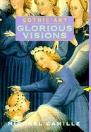 Gothic Art: Glorious Visions cover