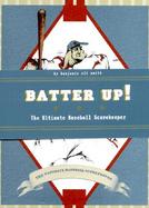 Batter Up!: The Ultimate Baseball Scorekeeper cover