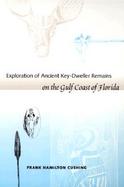 Exploration of Ancient Key-Dweller Remains on the Gulf Coast of Florida cover