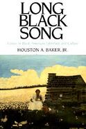 Long Black Song Essays in Black American Literature and Culture cover