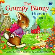 Grumpy Bunny Goes to School (Trade) cover