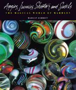 Aggies, Immies, Shooters, and Swirls: The Magical World of Marbles cover