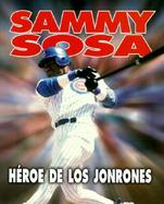 Sammy Sosa Heroe De Los Jonrones cover