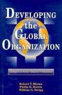 Developing Global Organizations Strategies for Human Resource Professionals cover