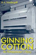 Ginning Cotton An Entrepreneur's Story cover