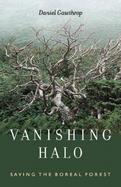 Vanishing Halo Saving the Boreal Forest cover