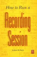 How to Run a Recording Session cover