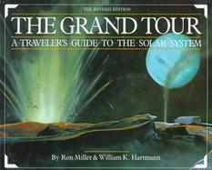Grand Tour : A Traveller's Guide to the Solar System cover