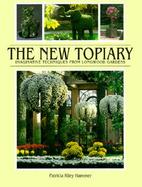 New Topiary: Imaginative Techniques from Longwood Gardens cover