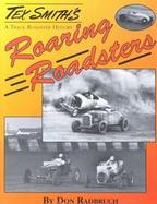 Tex Smith's Roaring Roadsters A Track Roadster History cover