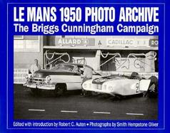 Le Mans 1950 Photo Archive: The Briggs Cunningham Campaign cover