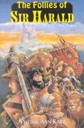 The Follies of Sir Harald cover