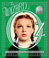 The Wizard of Oz : The Official 75th Anniversary Companion cover