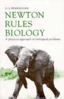 Newton Rules Biology: A Physical Approach to Biological Problems cover
