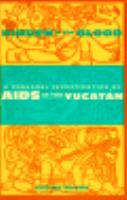 Hidden in the Blood A Personal Investigation of AIDS in the Yucatan cover