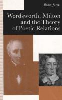 Wordsworth, Milton and the Theory of Poetic Relations cover