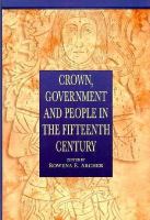 Crown, Government and People in the Fifteenth Century cover