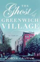 The Ghost of Greenwich Village : A Novel cover