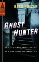 Ghost Hunter : The Groundbreaking Classic of Paranormal Investigation cover
