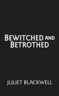 Bewitched and Betrothed cover