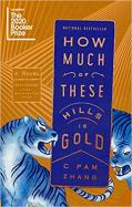 How Much of These Hills Is Gold : A Novel cover