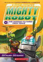 Ricky Ricotta's Mighty Robot vs. the Voodoo Vultures from Venus - Library Edition cover
