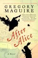 After Alice : A Novel cover