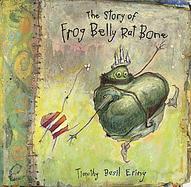 The Story of Frog Belly Rat Bone cover