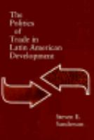 The Politics of Trade in Latin American Development cover