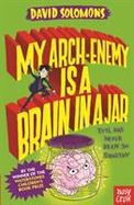 My Arch Enemy Is a Brain in a Jar cover