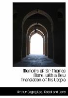 Memoirs of Sir Thomas More, with a New Translation of His Utopi cover