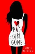 Bad Girl Gone : A Novel cover