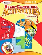 Brain-compatible Activities, Grades K-2 cover