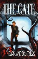 The Gate : 13 Dark and Odd Tales cover