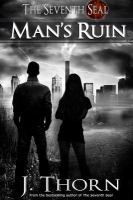 Man's Ruin - a Dark Fantasy Novella (the Seventh Seal Sequel #1) cover