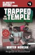 Trapped in the Temple : An Unofficial Minecraft Mysteries Novel cover