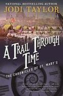 A Trail Through Time : The Chronicles of St. Mary's Book Four cover