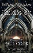 The Phoenix Pick Anthology of Classic Science Fiction : Second Edition cover
