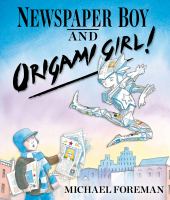 Newspaper Boy and Origami Girl! cover