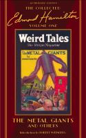 The Metal Giants and Others : The Collected Edmond Hamilton, Volume One cover
