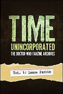 Time, Unincorporated 1 The Doctor Who Fanzine Archives cover