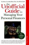 The Unofficial Guide to Managing Your Personal Finances cover