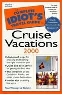 The Complete Idiot's Travel Guide to Cruise Vacations cover