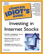The Complete Idiot's Guide to Investing in Internet Stocks cover