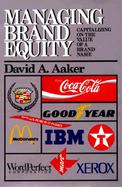 Managing Brand Equity Capitalizing on the Value of a Brand Name cover