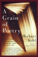 A Grain of Poetry How to Read Contemporary Poems and Make Them a Part of Your Life cover