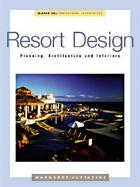 Resort Design Planning, Architecture, and Interiors cover