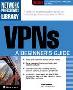 VPNs: A Beginner's Guide cover