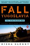 The Fall of Yugoslavia: The Third Balkan War cover